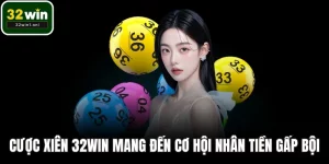 Cược xiên 32WIN