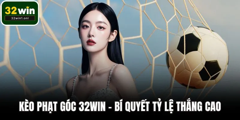 Kèo phạt góc 32WIN